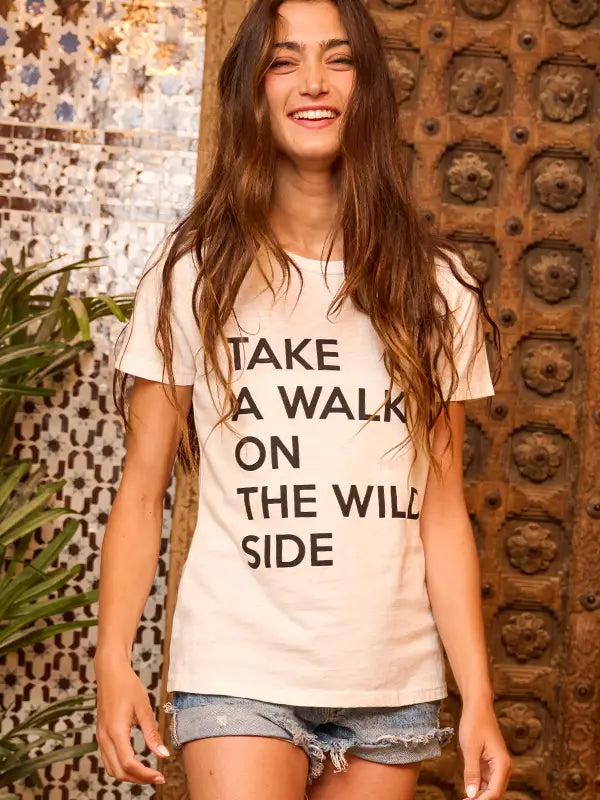 TAKE A WALK ON THE WILD SIDE Graphic T-shirt Top